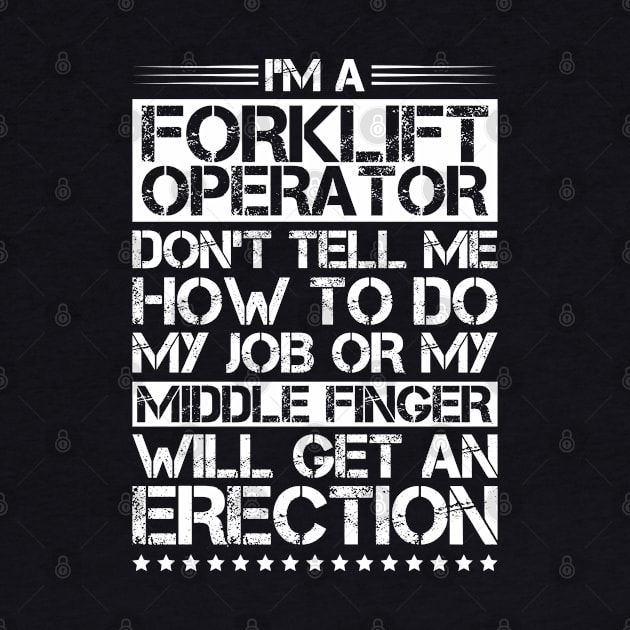 Forklift Operator Forklift Driver Forklift Truck by Krautshirts